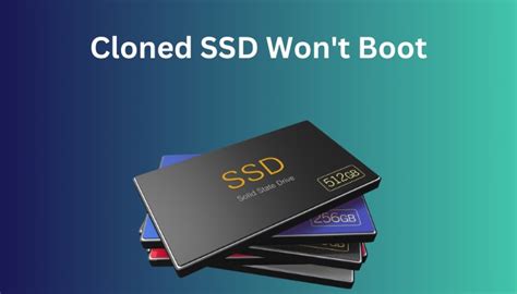 why won't my cloned ssd boot|make ssd bootable after cloning.